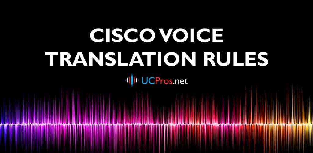 Cisco Voice Translation Rules